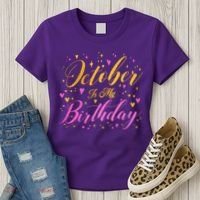 October Is My Birthday Yes The Whole Month Women's T-Shirt thumb 3