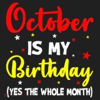October Is My Birthday The Whole Month October Birthday Hat thumb 2
