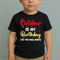 October Is My Birthday The Whole Month October Birthday Toddler T-Shirt thumb 2