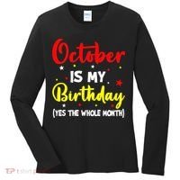 October Is My Birthday The Whole Month October Birthday Women's Long Sleeve Shirt thumb 0