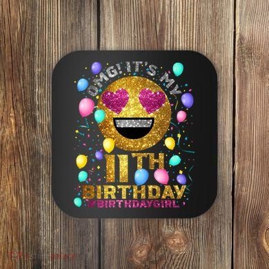 OMG It's My 11th Birthday Coaster