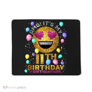 OMG It's My 11th Birthday Mousepad