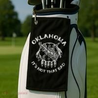 Oklahoma Its Not That Bad Funny State Golf Towel thumb 2