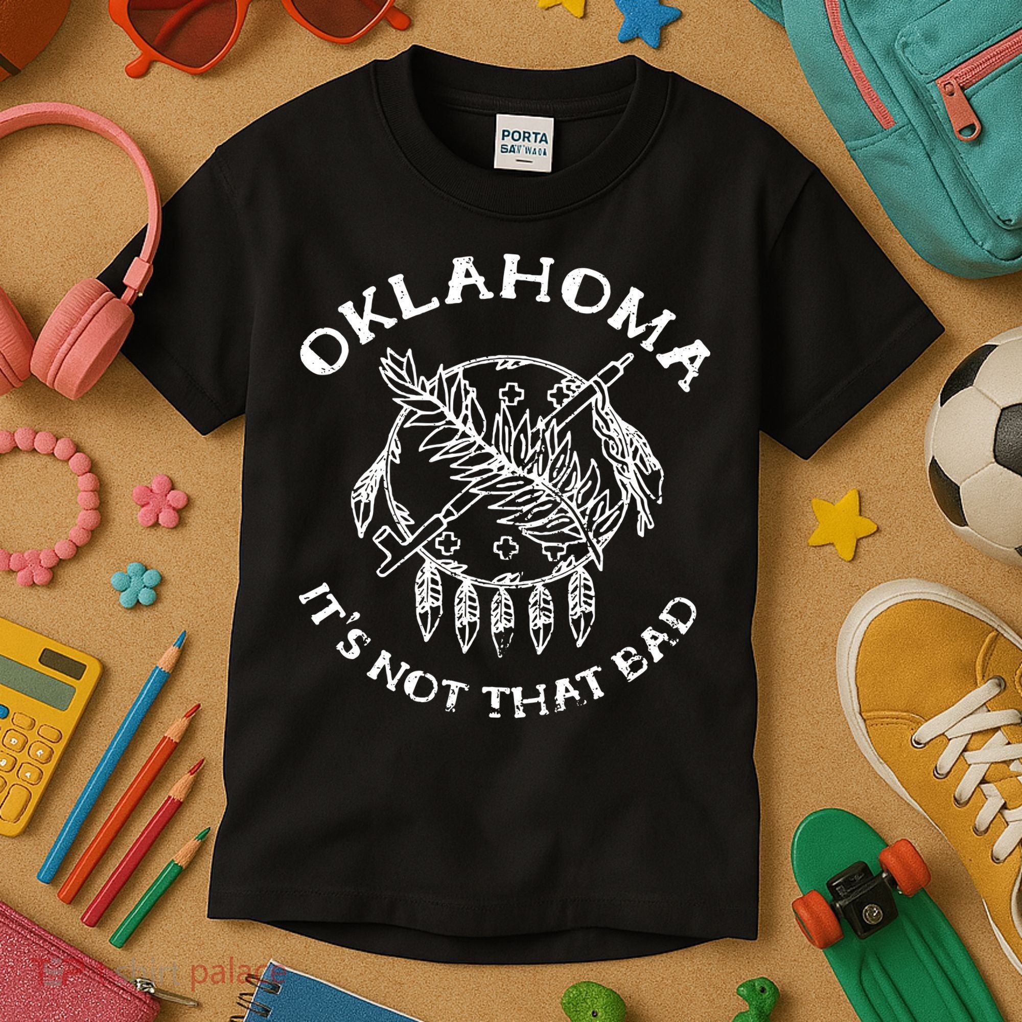 Oklahoma Its Not That Bad Funny State Kids T-Shirt