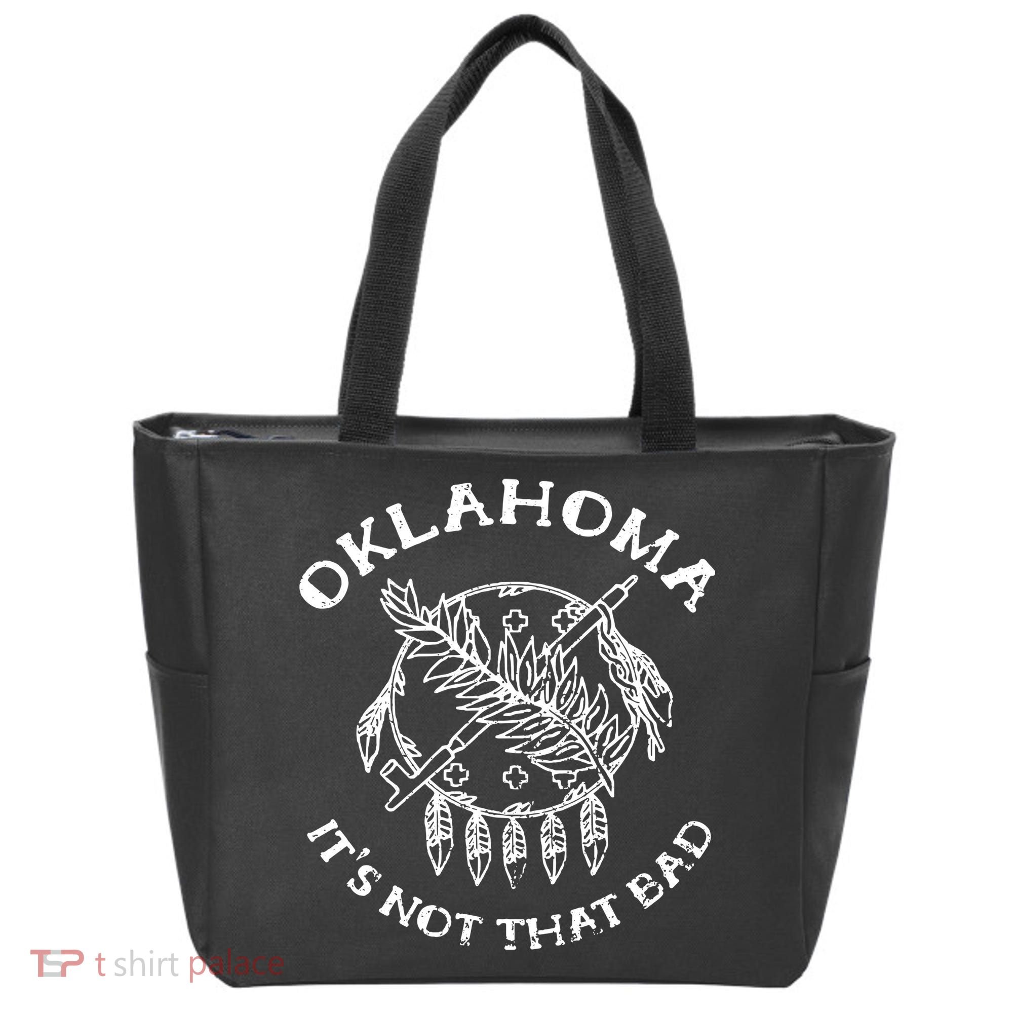 Oklahoma Its Not That Bad Funny State Tote Bag