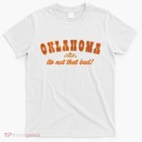 Oklahoma Its Not That Bad Vintage Funny State T-Shirt thumb 0