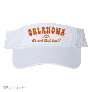 Oklahoma Its Not That Bad Vintage Funny State Visor