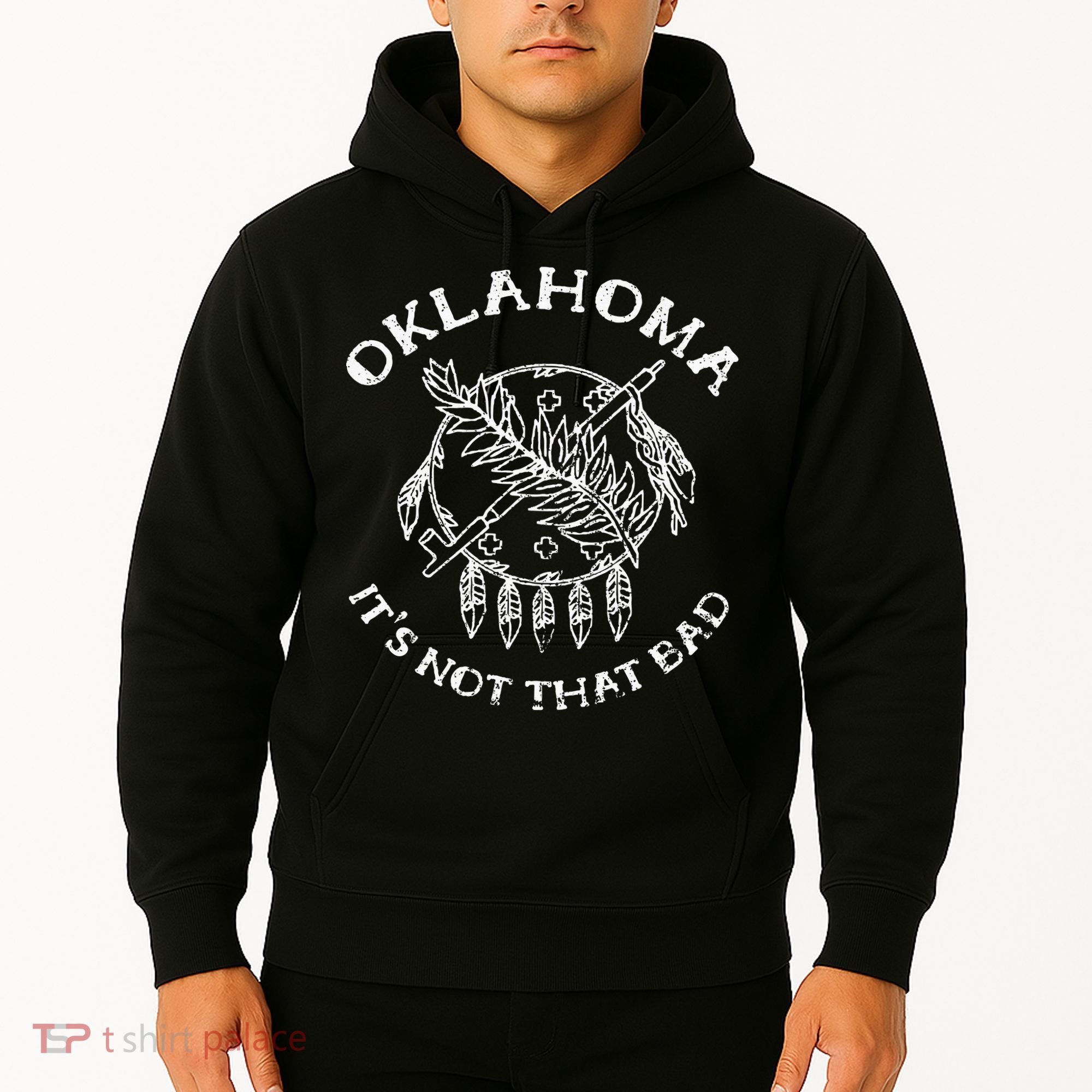Oklahoma Its Not That Bad Funny State Hoodie