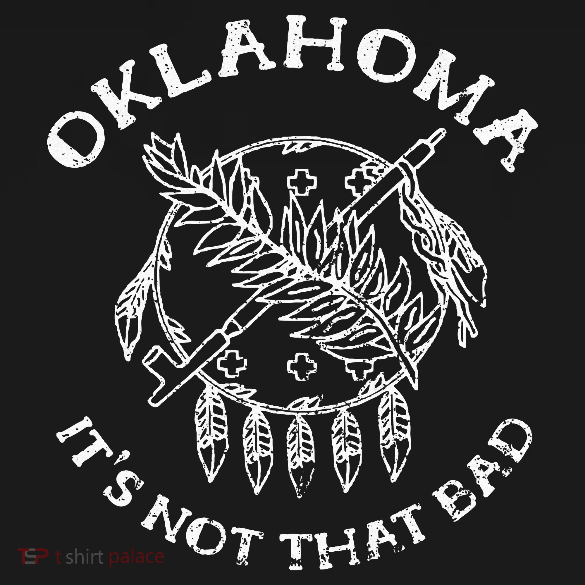 Oklahoma Its Not That Bad Funny State Sweatshirt