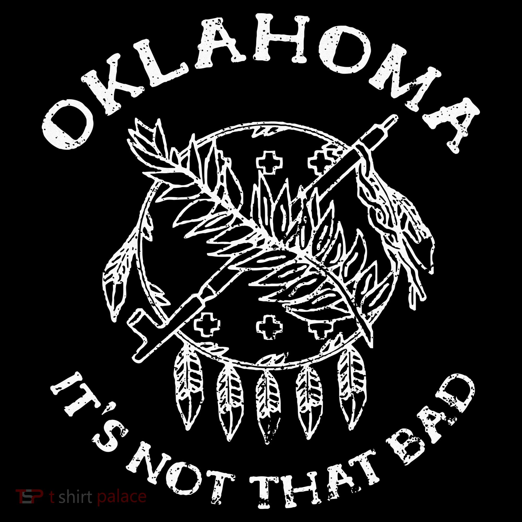 Oklahoma Its Not That Bad Funny State Tank Top