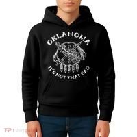 Oklahoma Its Not That Bad Funny State Kids Hoodie thumb 4