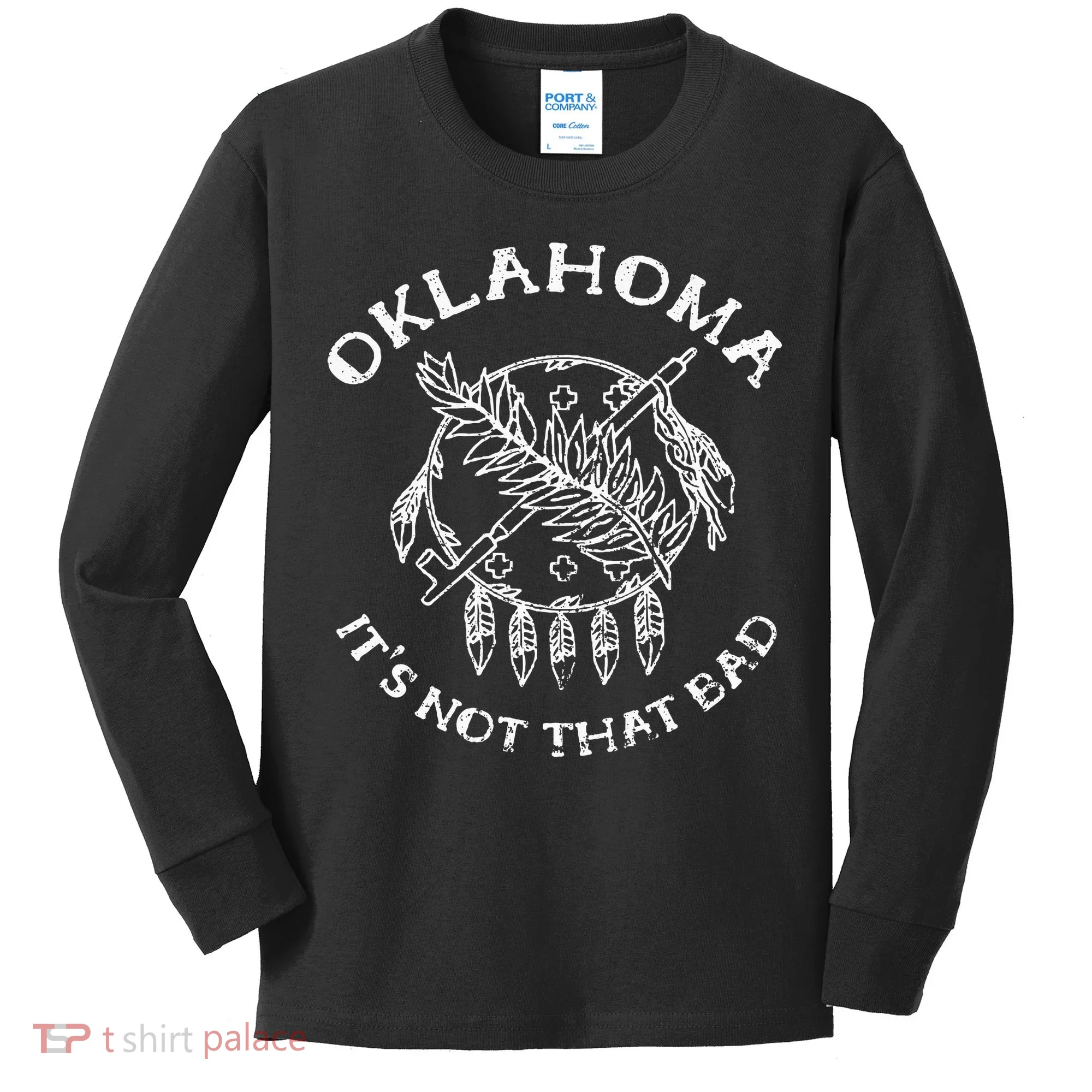 Oklahoma Its Not That Bad Funny State Kids Long Sleeve Shirt