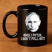 Once I Putin I Don't Pull Out Funny Russia 11oz C Handle Ceramic Mug thumb 4