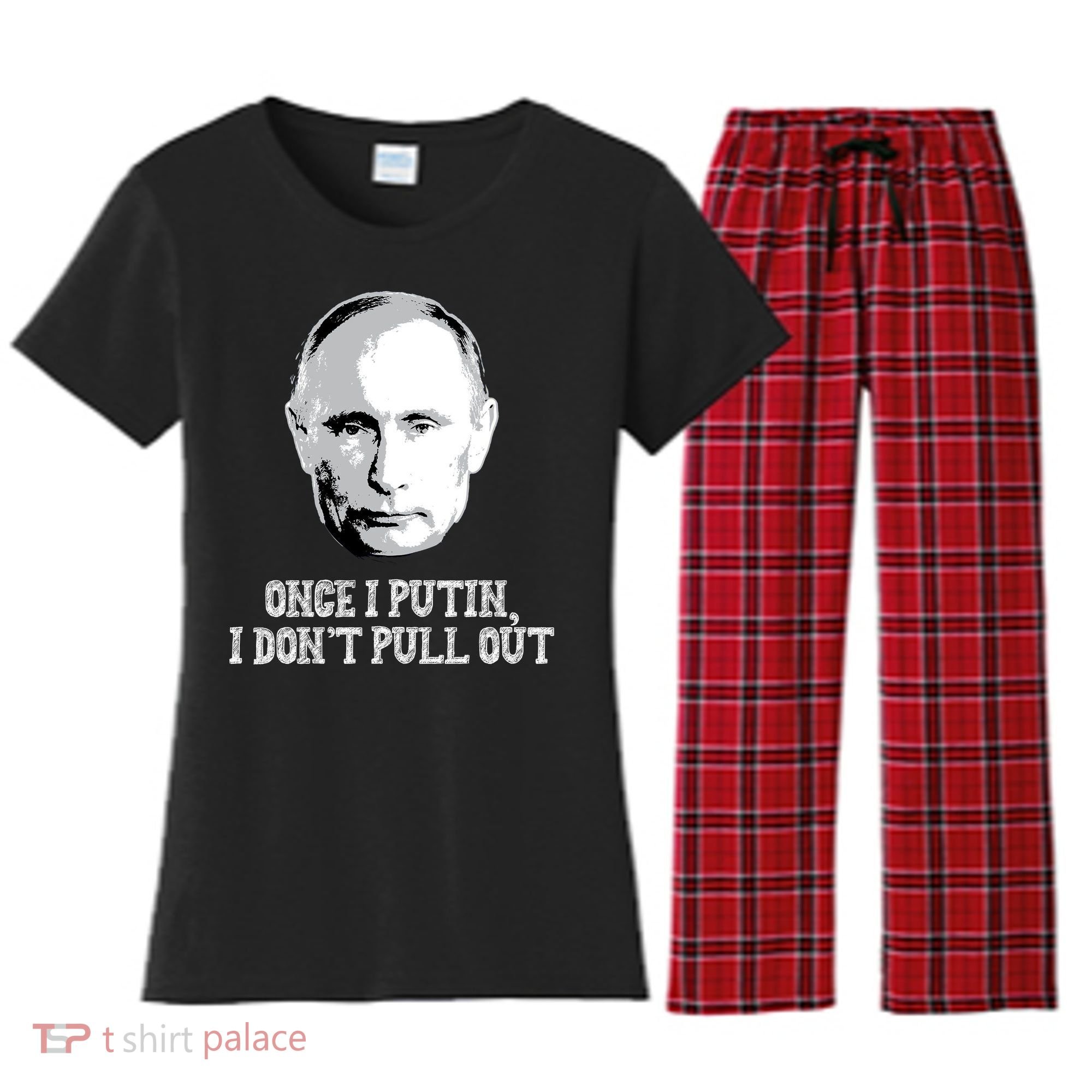 Once I Putin I Don't Pull Out Funny Russia Women's Flannel Pajama Set