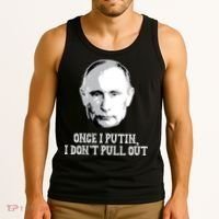 Once I Putin I Don't Pull Out Funny Russia Tank Top thumb 3