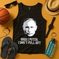 Once I Putin I Don't Pull Out Funny Russia Tank Top thumb 4