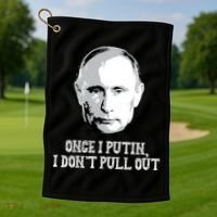 Once I Putin I Don't Pull Out Funny Russia Golf Towel thumb 1