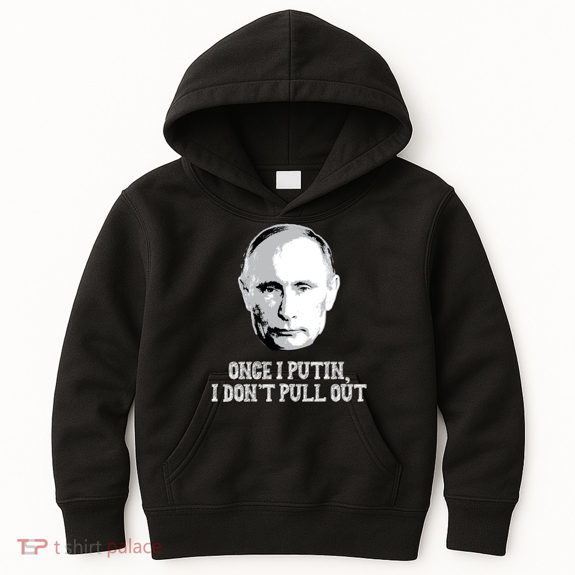 Once I Putin I Don't Pull Out Funny Russia Kids Hoodie