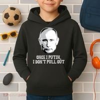 Once I Putin I Don't Pull Out Funny Russia Kids Hoodie thumb 2