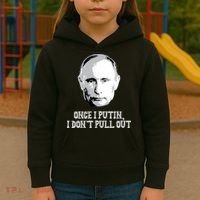 Once I Putin I Don't Pull Out Funny Russia Kids Hoodie thumb 3