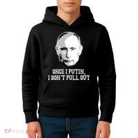 Once I Putin I Don't Pull Out Funny Russia Kids Hoodie thumb 4