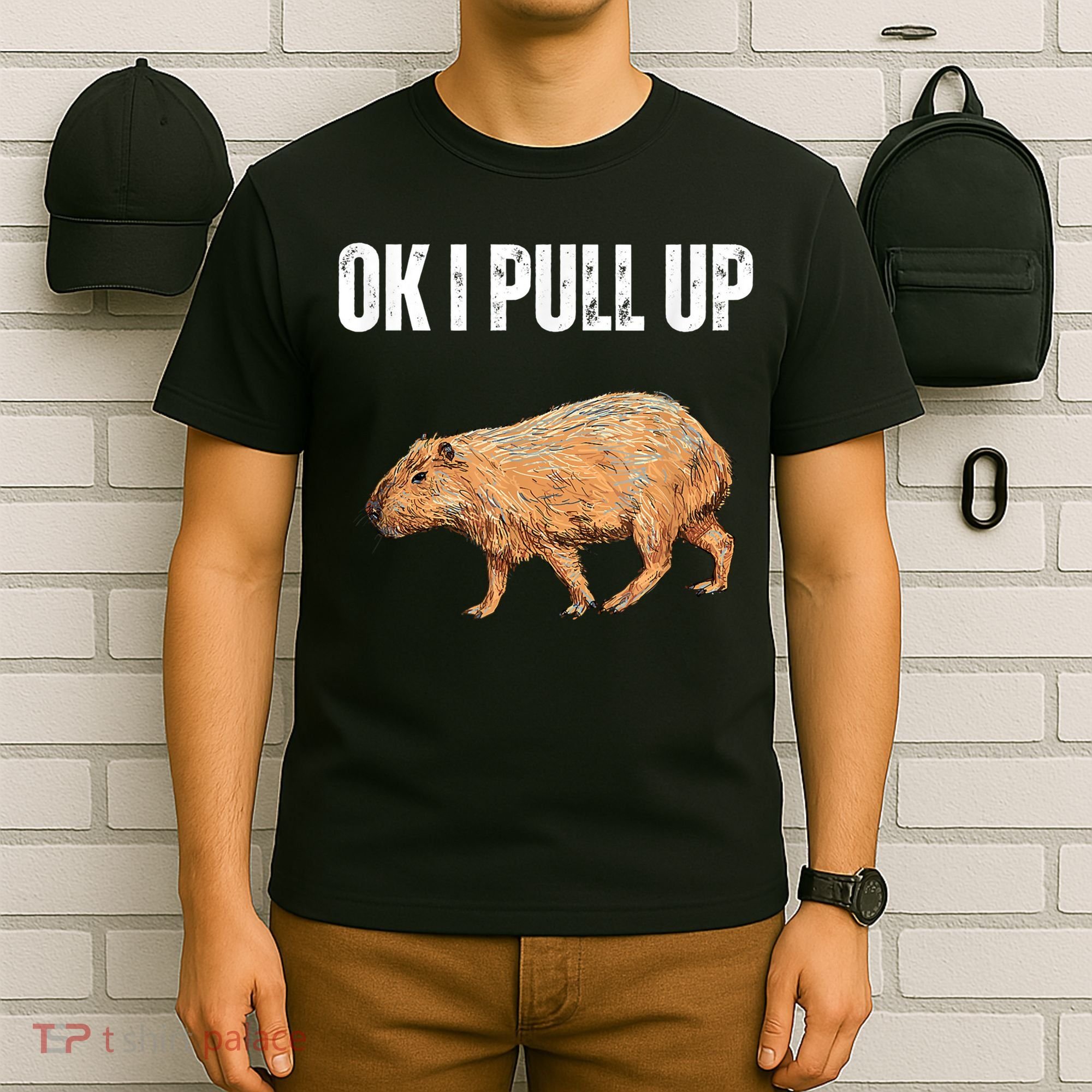 Ok I Pull Up Capybara Shirt Funny Capybara Meme Ok I Pull Up T-Shirt