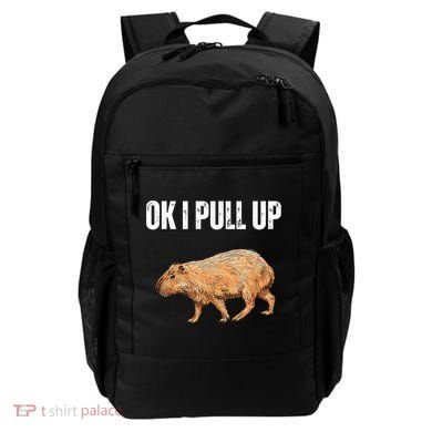 Ok I Pull Up Capybara Shirt Funny Capybara Meme Ok I Pull Up Backpack