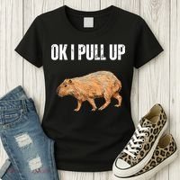 Ok I Pull Up Capybara Shirt Funny Capybara Meme Ok I Pull Up Women's T-Shirt thumb 3