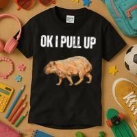 Ok I Pull Up Capybara Shirt Funny Capybara Meme Ok I Pull Up Kids T-Shirt thumb 3