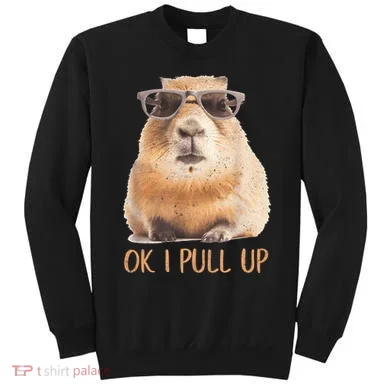 Ok I Pull Up Capybara Sweatshirt