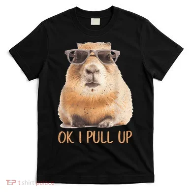Ok I Pull Up Capybara T-Shirt