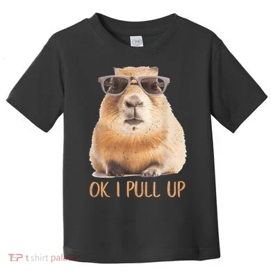 Ok I Pull Up Capybara Toddler T-Shirt