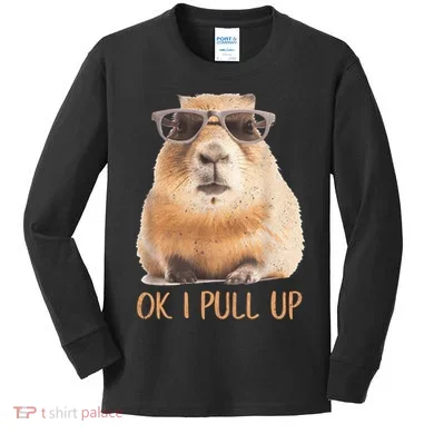 Ok I Pull Up Capybara Kids Long Sleeve Shirt