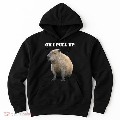 Ok I Pull Up Capybara Hoodie