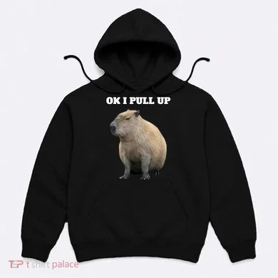 Ok I Pull Up Capybara Hoodie