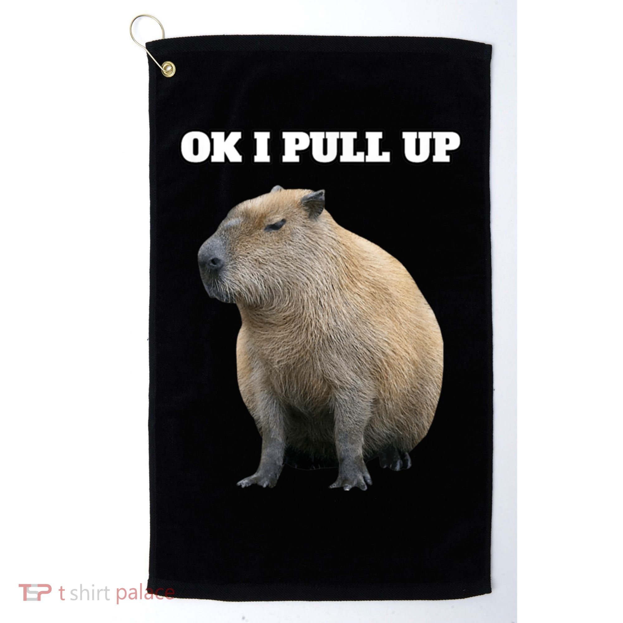 Ok I Pull Up Capybara Golf Towel