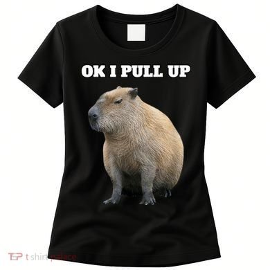 Ok I Pull Up Capybara Women's T-Shirt