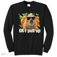 Ok I Pull Up Capybara Funny Meme Sweatshirt thumb 0