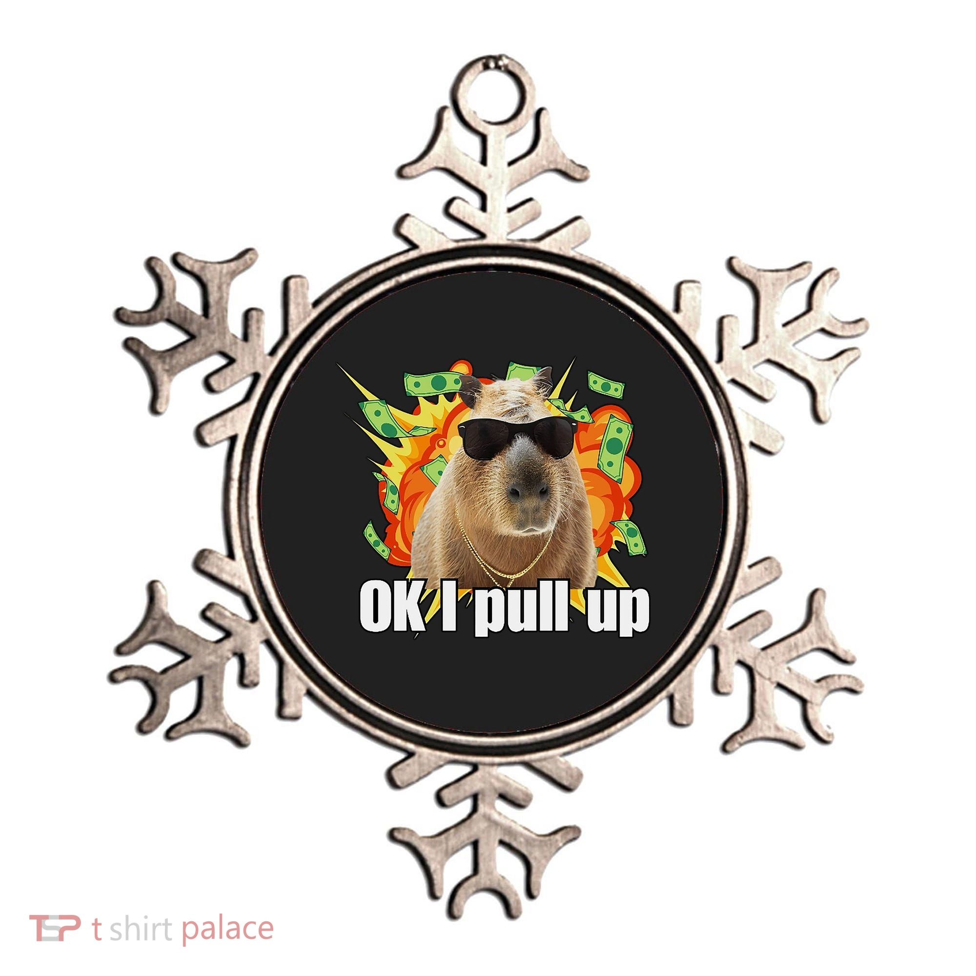 Ok I Pull Up Capybara Funny Meme Ornament