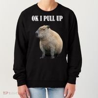 Ok I Pull Up Capybara Funny Women's Sweatshirt thumb 0