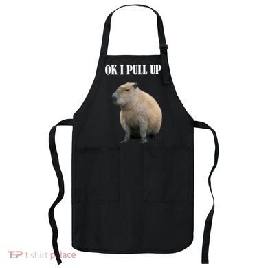 Ok I Pull Up Capybara Funny Apron