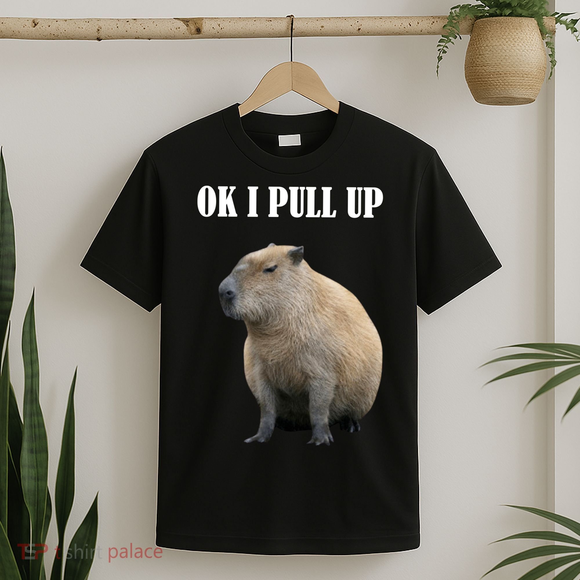 Ok I Pull Up Capybara Funny T-Shirt