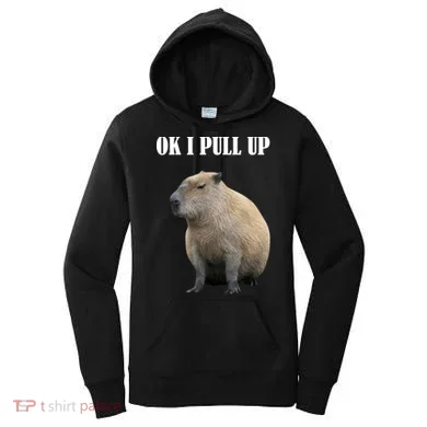 Ok I Pull Up Capybara Funny Women's Hoodie