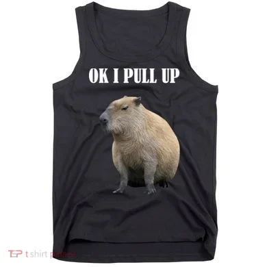 Ok I Pull Up Capybara Funny Tank Top