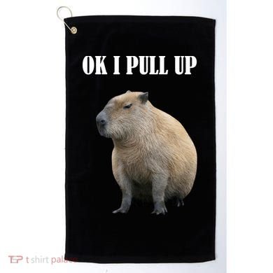 Ok I Pull Up Capybara Funny Golf Towel