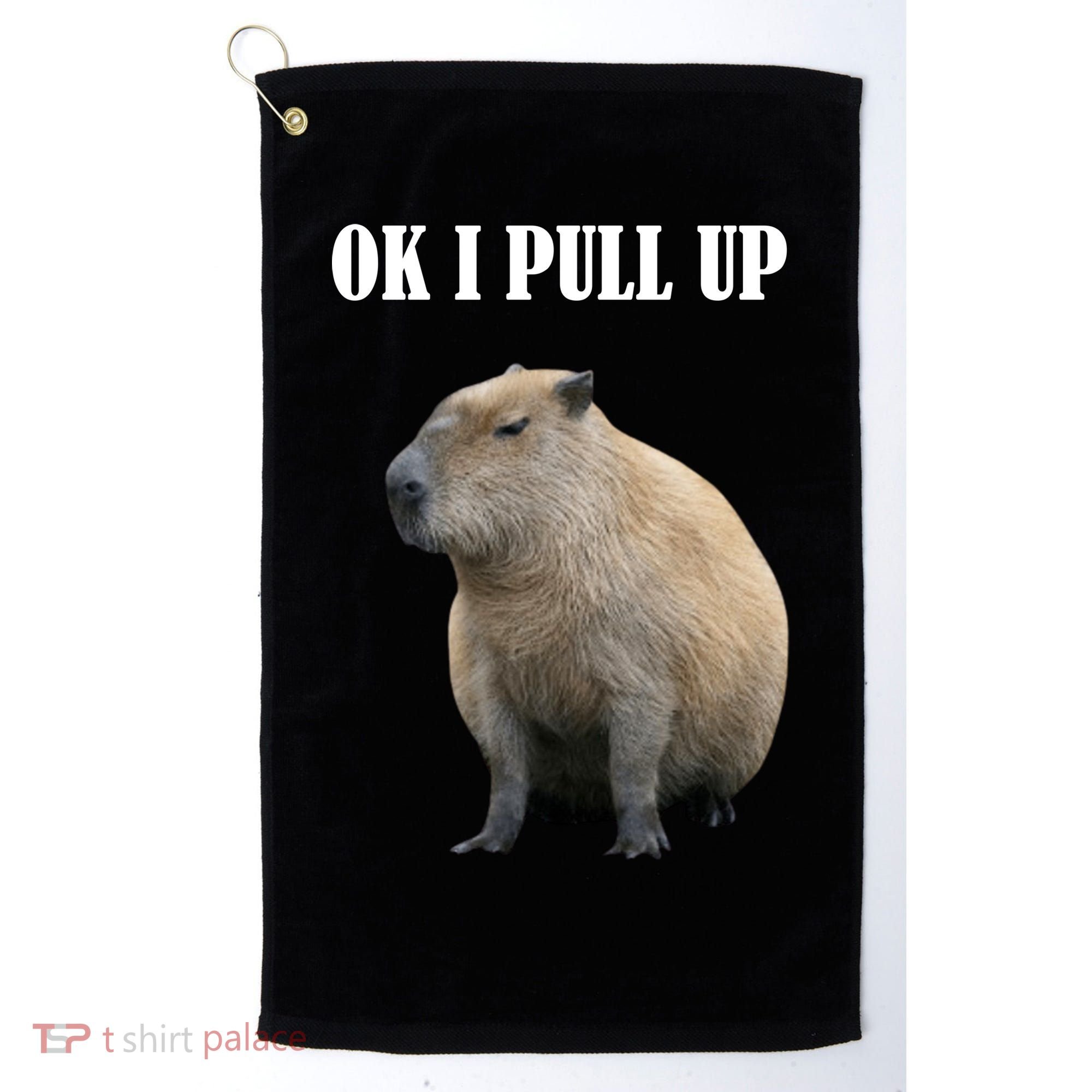 Ok I Pull Up Capybara Funny Golf Towel