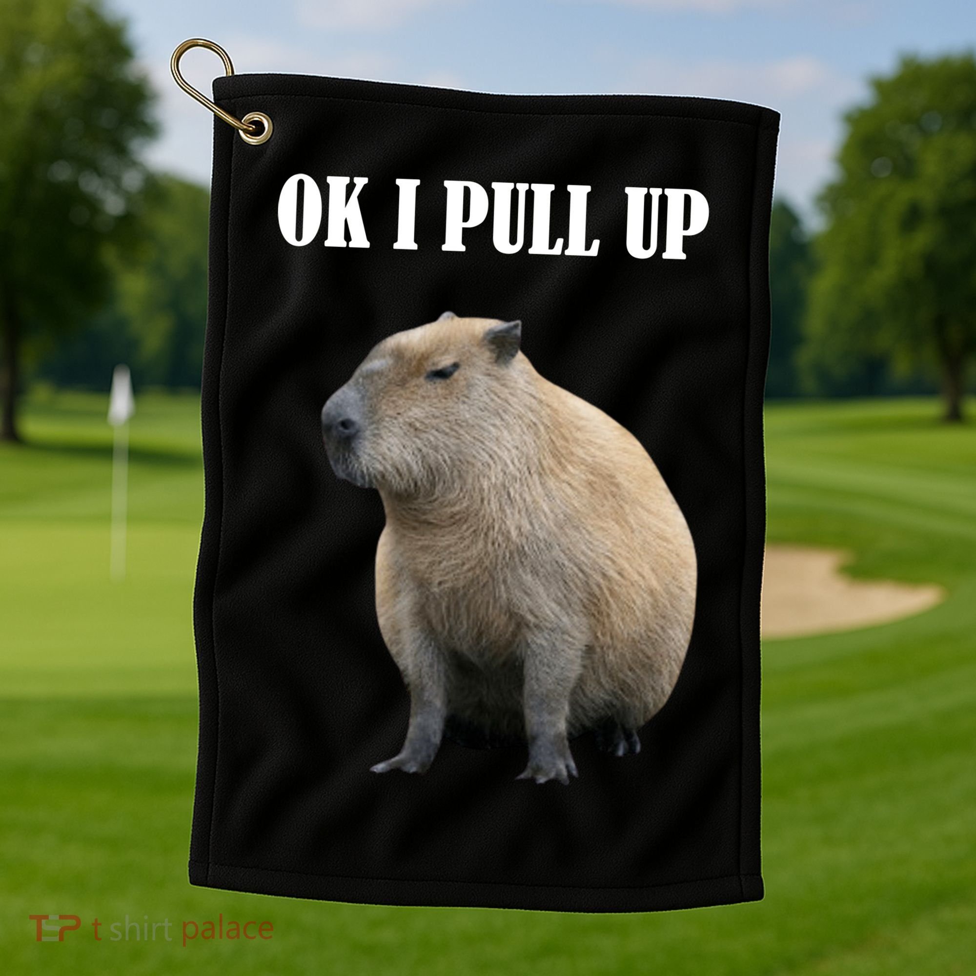 Ok I Pull Up Capybara Funny Golf Towel