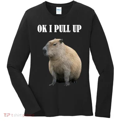 Ok I Pull Up Capybara Funny Women's Long Sleeve Shirt