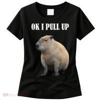 Ok I Pull Up Capybara Funny Women's T-Shirt thumb 0