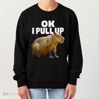 Ok I Pull Up Capybara Funny Capybara Lover Dank Meme Women's Sweatshirt thumb 0